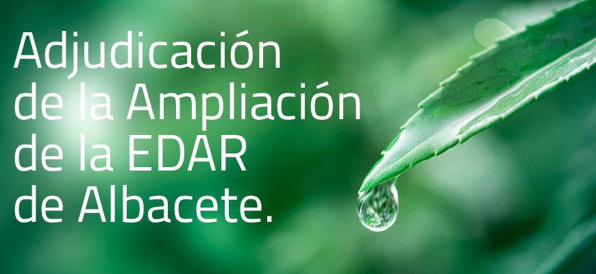 adjudicación-de-la-ampliación-de-la-edar-de-albacete-grande